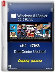 Microsoft Windows 8.1 Server 2012 R2 VL DataCenter 17085 x64 RU LegacyGames by Lopatkin (2014) Русский