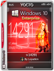 Microsoft Windows 10 Enterprise 14291 x86-x64 RU YOCTO by Lopatkin (2016) RUS